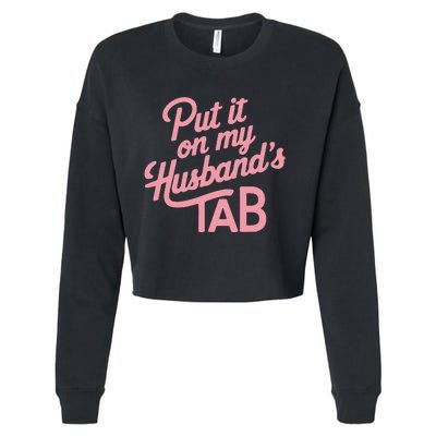 Put It On My HusbandS Tab Cropped Pullover Crew