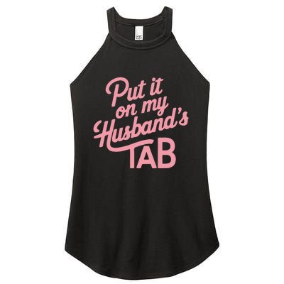 Put It On My HusbandS Tab Women's Perfect Tri Rocker Tank