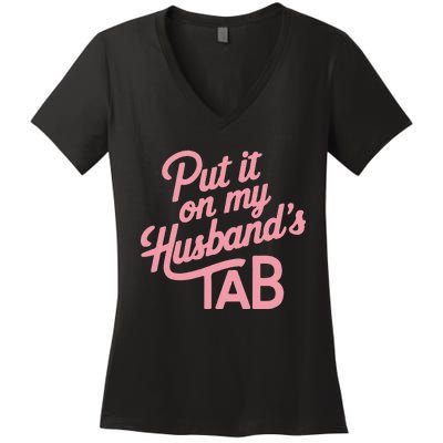 Put It On My HusbandS Tab Women's V-Neck T-Shirt