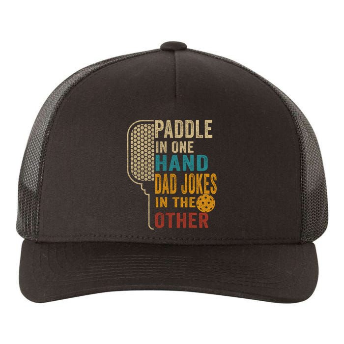 Paddle In One Hand Dad Jokes In The Other Pickleball Funny Yupoong Adult 5-Panel Trucker Hat