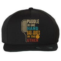 Paddle In One Hand Dad Jokes In The Other Pickleball Funny Wool Snapback Cap