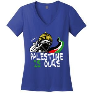 Palestine Is Ours Free Palestine Rights Matter Gift Women's V-Neck T-Shirt