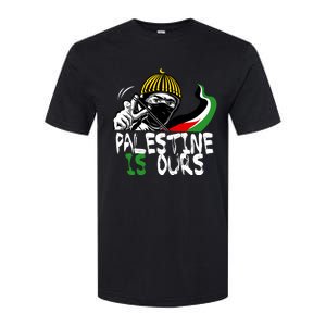 Palestine Is Ours Free Palestine Rights Matter Gift Softstyle CVC T-Shirt