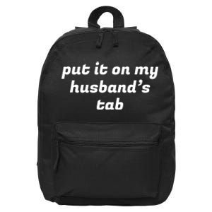 Put It On My Husbands Tab Funny Wifey Wife 16 in Basic Backpack