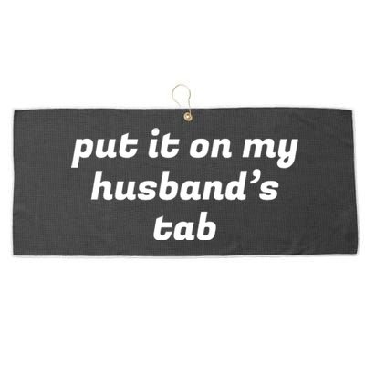 Put It On My Husbands Tab Funny Wifey Wife Large Microfiber Waffle Golf Towel