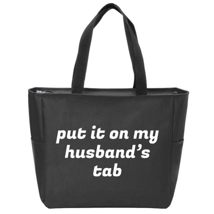 Put It On My Husbands Tab Funny Wifey Wife Zip Tote Bag