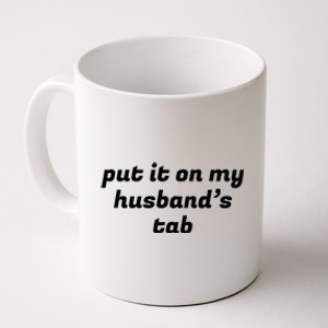 Put It On My Husbands Tab Funny Wifey Wife Coffee Mug