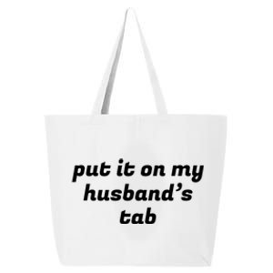 Put It On My Husbands Tab Funny Wifey Wife 25L Jumbo Tote