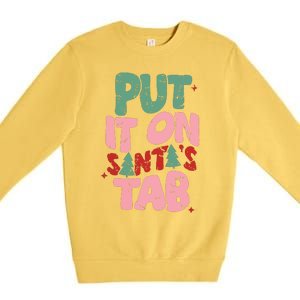 Put It On Santas Tab Retro Christmas Premium Crewneck Sweatshirt