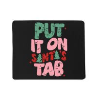 Put It On Santas Tab Retro Christmas Mousepad