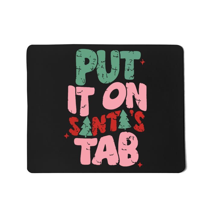 Put It On Santas Tab Retro Christmas Mousepad