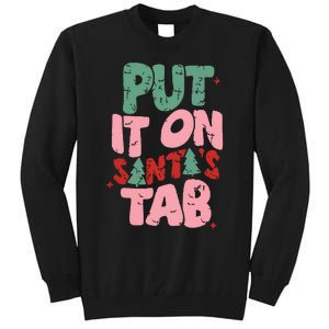 Put It On Santas Tab Retro Christmas Tall Sweatshirt