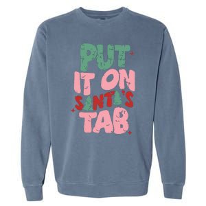 Put It On Santas Tab Retro Christmas Garment-Dyed Sweatshirt