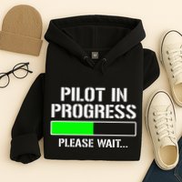 Pilot In Progress Funny Flight School Student Hoodie