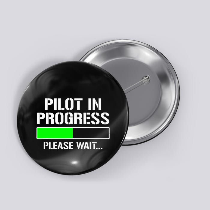 Pilot In Progress Funny Flight School Student Button