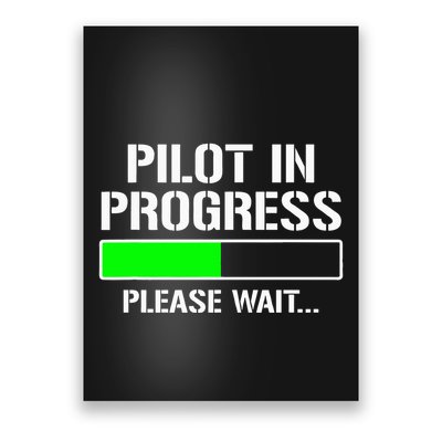 Pilot In Progress Funny Flight School Student Poster