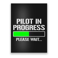 Pilot In Progress Funny Flight School Student Poster
