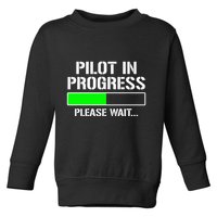 Pilot In Progress Funny Flight School Student Toddler Sweatshirt