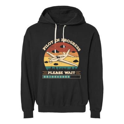 Pilot In Progress Please Wait Funny Aviation Future Pilots Garment-Dyed Fleece Hoodie