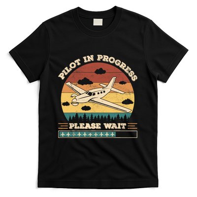 Pilot In Progress Please Wait Funny Aviation Future Pilots T-Shirt
