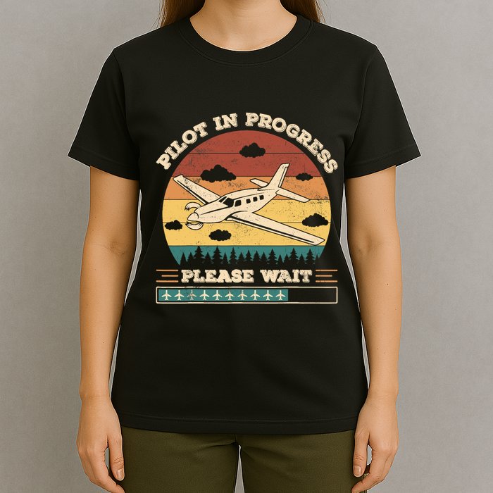 Pilot In Progress Please Wait Funny Aviation Future Pilots T-Shirt