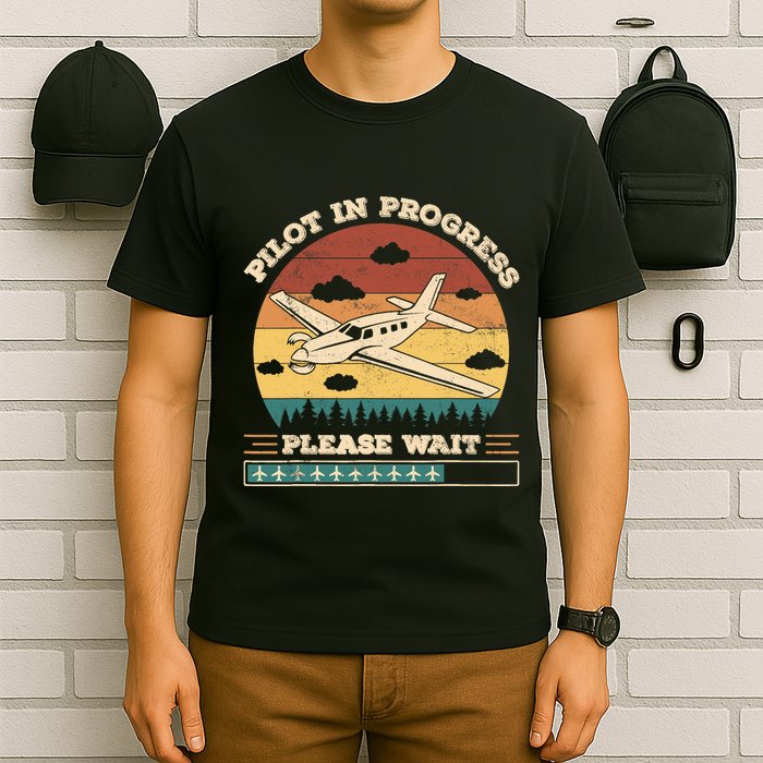 Pilot In Progress Please Wait Funny Aviation Future Pilots T-Shirt