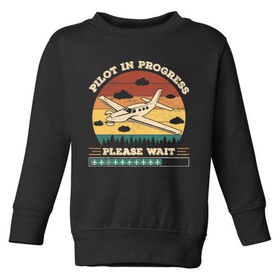 Pilot In Progress Please Wait Funny Aviation Future Pilots Toddler Sweatshirt