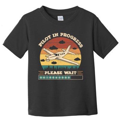 Pilot In Progress Please Wait Funny Aviation Future Pilots Toddler T-Shirt