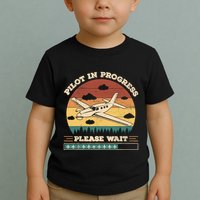 Pilot In Progress Please Wait Funny Aviation Future Pilots Toddler T-Shirt