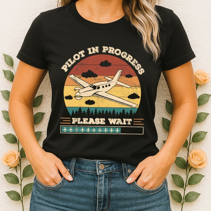 Pilot In Progress Please Wait Funny Aviation Future Pilots Womens T-Shirt