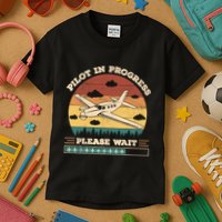 Pilot In Progress Please Wait Funny Aviation Future Pilots Kids T-Shirt