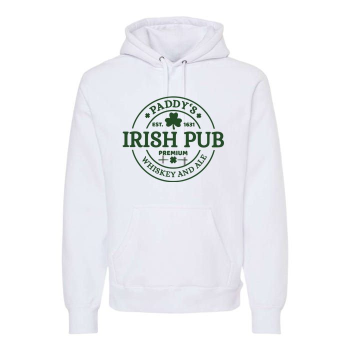 Paddy's Irish Pub Est 1631 Whiskey And Ale Irish St Patrick's Day Premium Hoodie