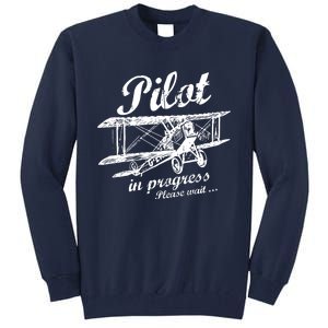 Pilot In Progress Please Wait | Funny Aviation Pilot Tall Sweatshirt