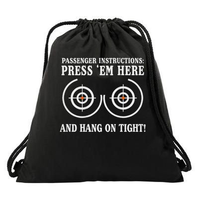 Passenger Instructions Press Em Here And Hang On Tight Drawstring Bag