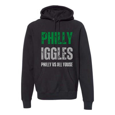 Philly Iggles Philly Vs All Youse Premium Hoodie