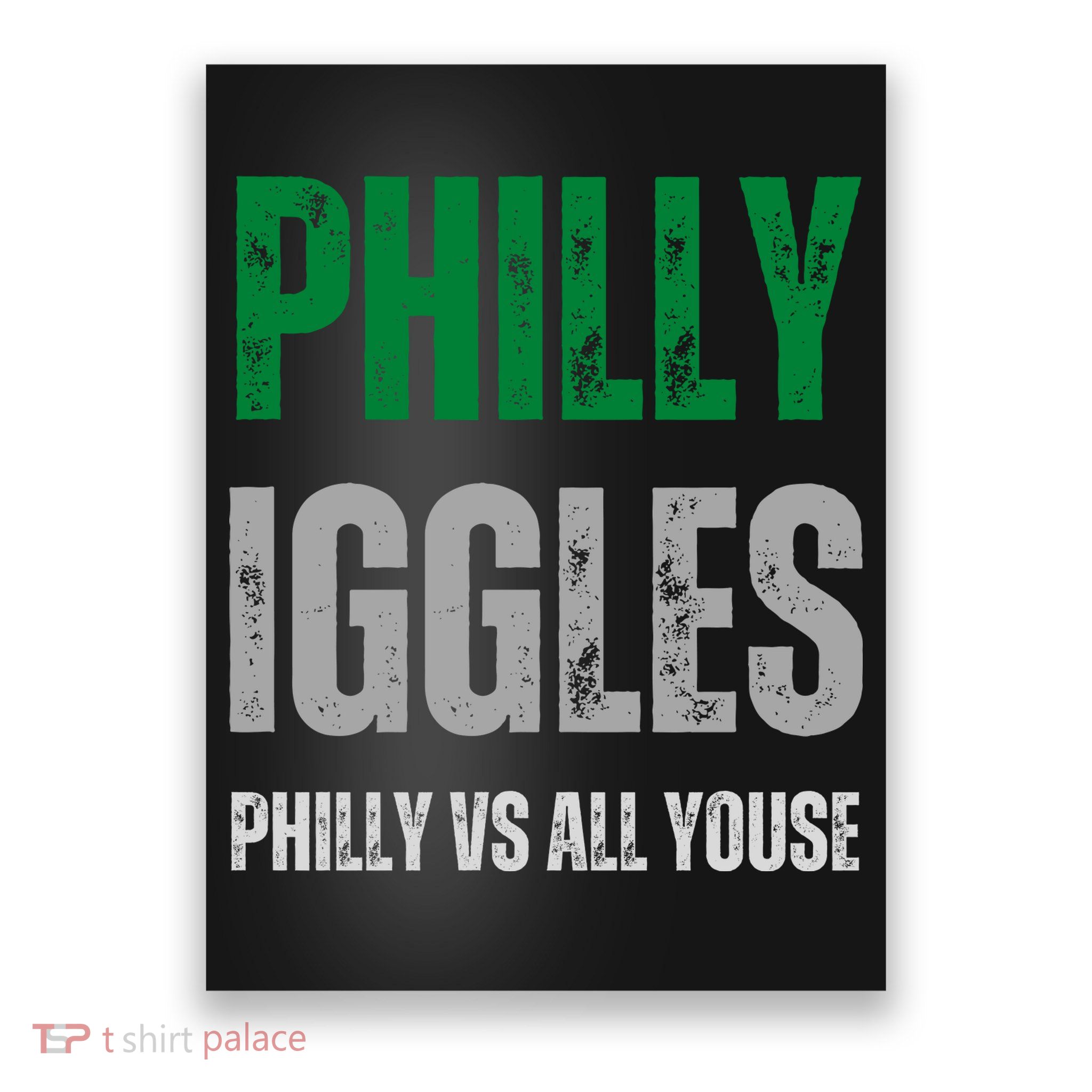 Philly Iggles Philly Vs All Youse Poster