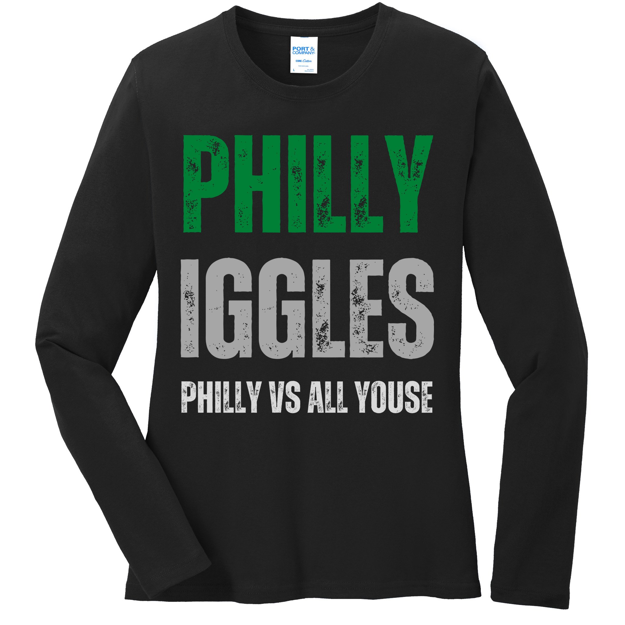 Philly Iggles Philly Vs All Youse Ladies Long Sleeve Shirt