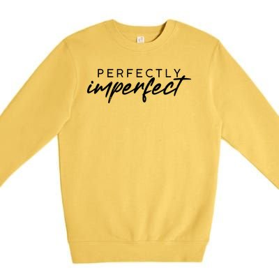 Perfectly Imperfect Premium Crewneck Sweatshirt