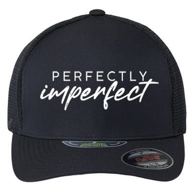 Perfectly Imperfect Flexfit Unipanel Trucker Cap