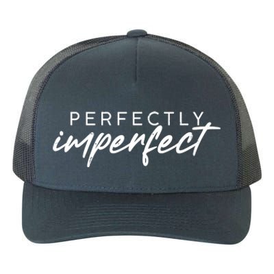 Perfectly Imperfect Yupoong Adult 5-Panel Trucker Hat