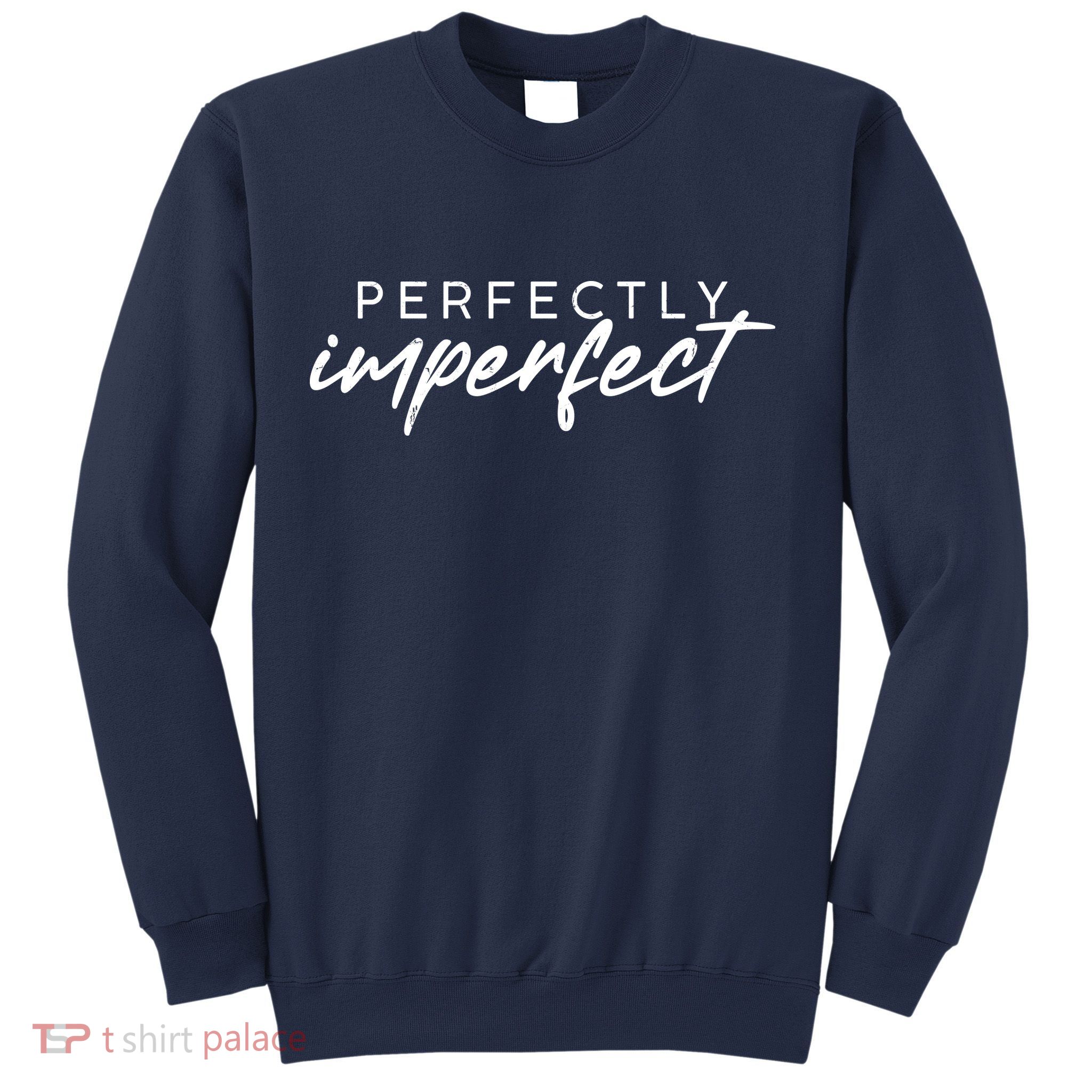 Perfectly Imperfect Sweatshirt