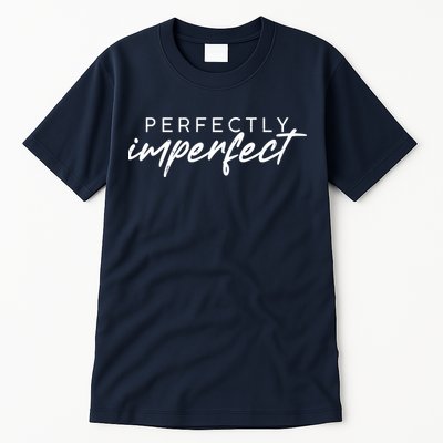 Perfectly Imperfect Tall T-Shirt