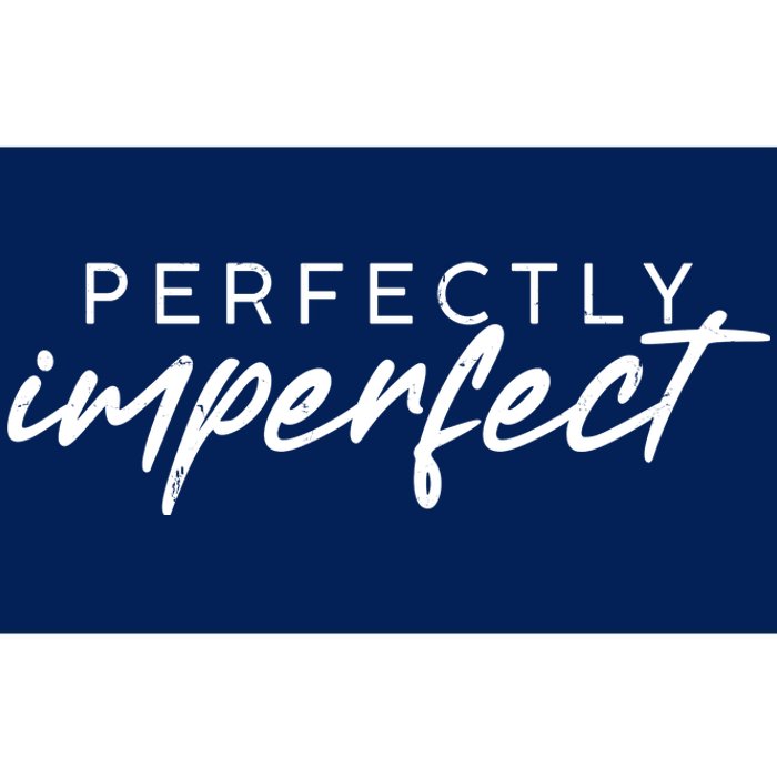 Perfectly Imperfect Bumper Sticker