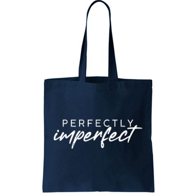 Perfectly Imperfect Tote Bag