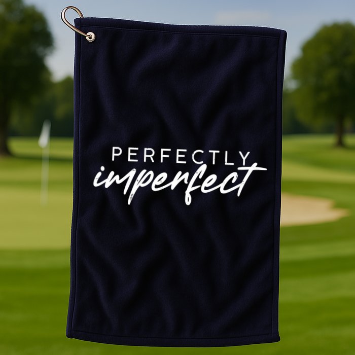 Perfectly Imperfect Golf Towel