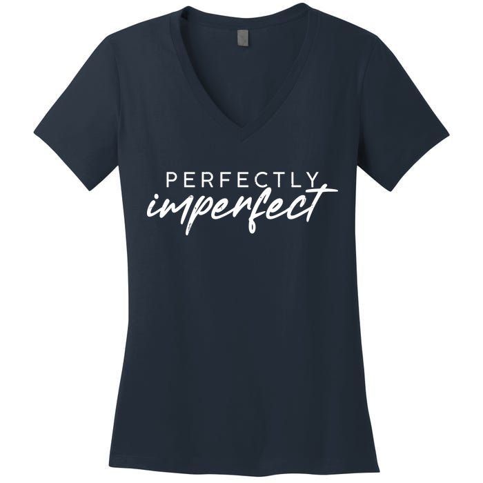 Perfectly Imperfect Women's V-Neck T-Shirt