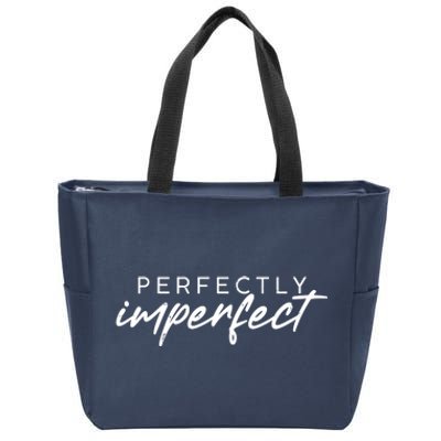 Perfectly Imperfect Zip Tote Bag