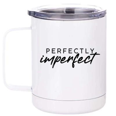 Perfectly Imperfect 12 oz Stainless Steel Tumbler Cup