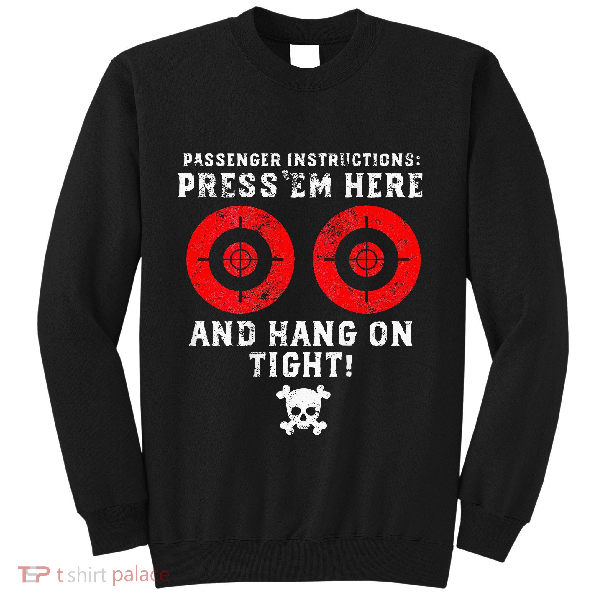 Passenger Instructions Press Em Here Sweatshirt