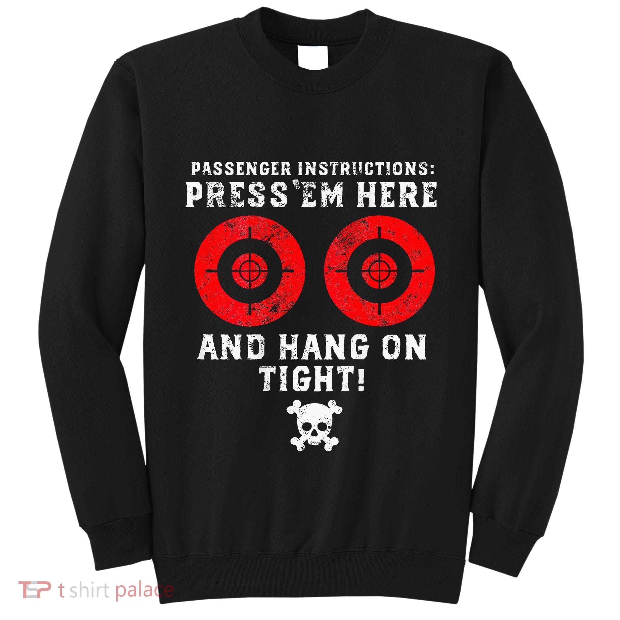 Passenger Instructions Press Em Here Tall Sweatshirt